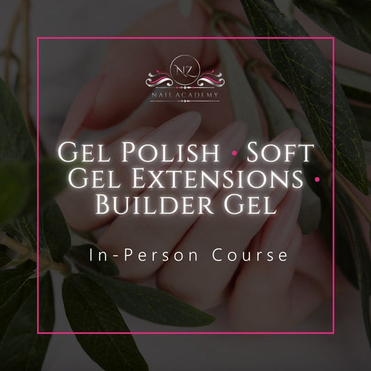 3 Day Gel Polish, Soft Gel & BIAB Builder Gel Course - DEPOSIT ONLY!