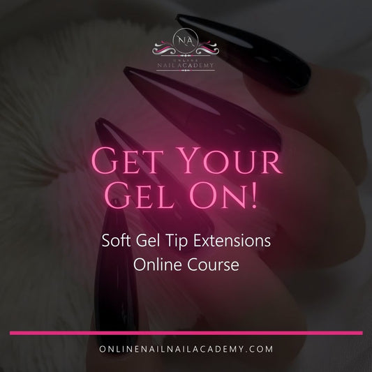 Soft Gel Extensions ONLINE COURSE